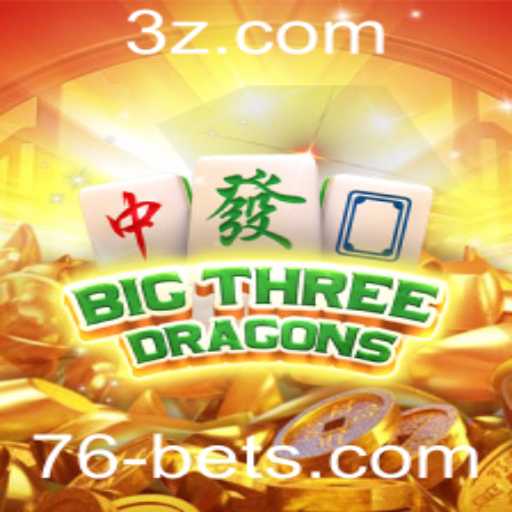 Descubra o Fascinante Mundo de BigThreeDragons e as Estratégias de 76 bet